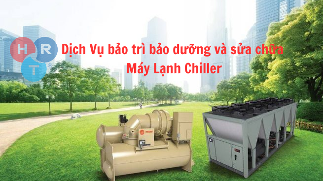 Dịch Vụ Sửa Chữa và Thay Thế Thiết Bị Hệ Thống Chiller